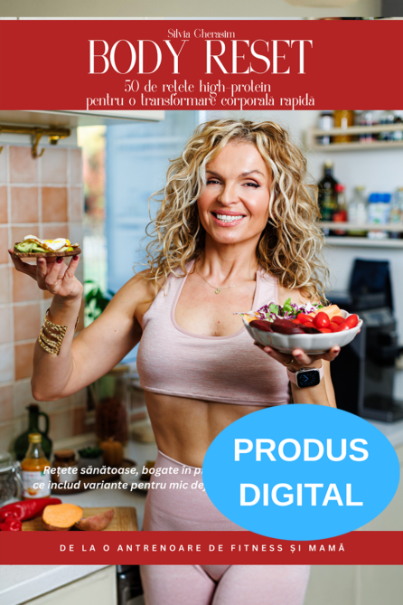 E-Book - BODY RESET - 50 de rețete high-protein pentru o transformare corporală rapidă